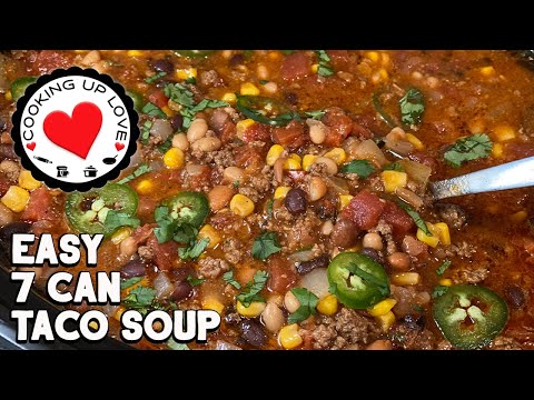 7 Can Taco Soup | Best Taco Soup Recipe With Ranch Dressing | Cooking Up Love