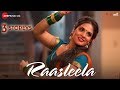 Raasleela |3 Storeys| Pulkit,Richa,Renuka,Sharman,Ankit,Aisha,Masumeh|Sumedha|Amjad Nadeem