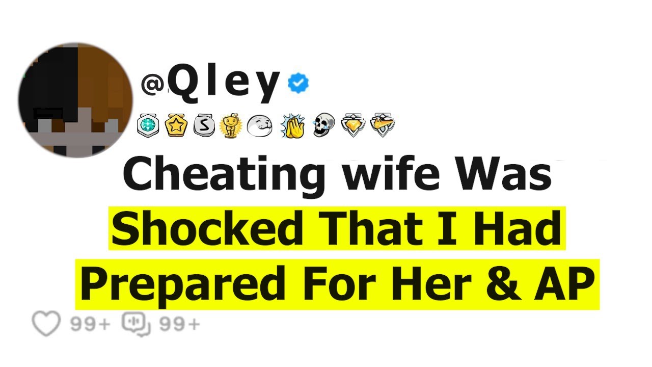 Cheating wife Was Shocked That I Had Prepared For Her & AP