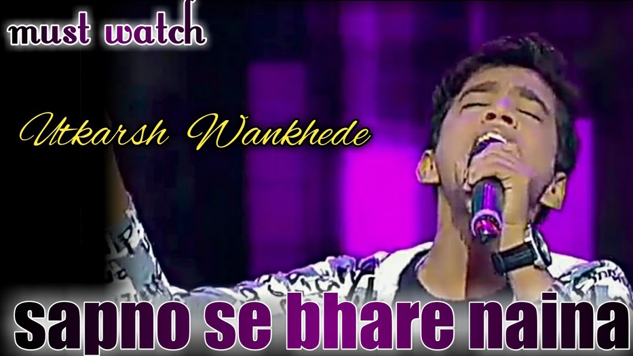 Sapno Se Bhare Naina Mp3 Song Free Download ""SAPNO SE BHARE NAINA """ BY UTKARSH WANKHEDE - YouTube