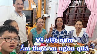 Anh em và cháu - chuyến về quê hương về việt nam -ăn những món gì nhìn ngon quá 