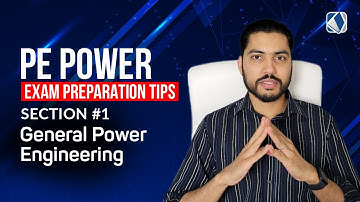 PE Power Exam Prep: How to prepare for Section 1 - General Power Engineering?