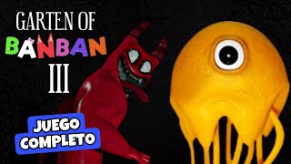 GARTEN OF BANBAN 3 | JUEGO COMPLETO EN ESPAÑOL - [Full Game Walkthrough]