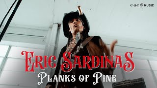 ERIC SARDINAS 'PLANKS OF PINE' - Official Video by earMUSIC 109,439 views 2 months ago 4 minutes, 12 seconds