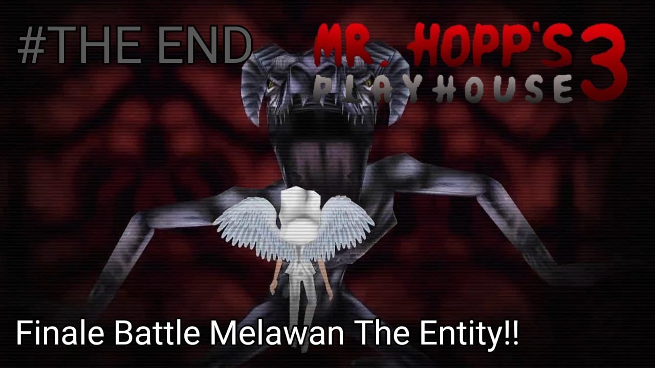 Finale Battle Melawan The Entity!! | Mr. Hopp's Playhouse 3 - YouTube