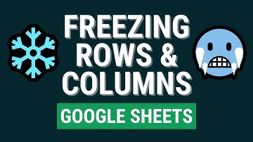 How To Freeze Rows & Columns In Google Sheets | 3 Quick & Easy Ways