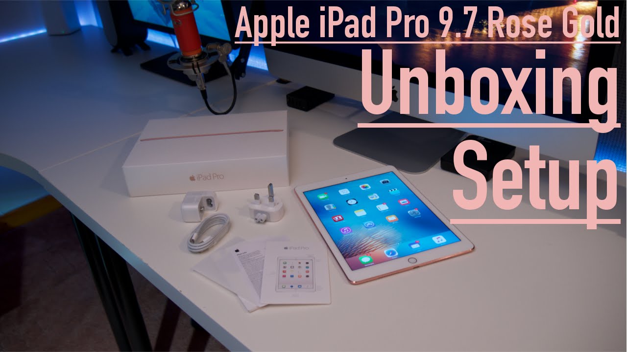 Apple iPad Pro 9.7 Unboxing & Setup | Rose Gold - YouTube
