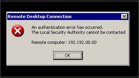 The Local Security Authority cannot be contacted