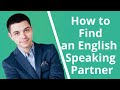 How to Find an English Speaking Partner