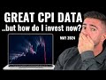 Stock market boom how to invest today after positive cpi numbers  may 2024