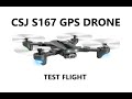 CSJ S167 GPS DRONE, TEST FLIGHT...