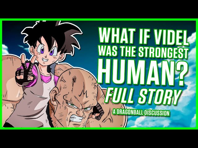 What If Videl Was The Strongest Human? class=