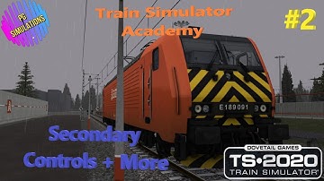 train simulator 2020 Beginners guide academy#2, secondary controls,