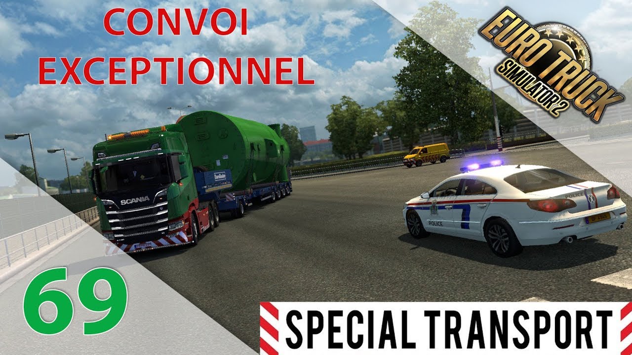 [Euro Truck Simulator 2] SPECIAL TRANSPORT Episode n°69 Convoi Exceptionnel sous escorte