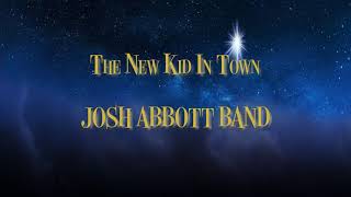 Josh Abbott Band - The New Kid In Town
