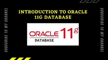 Introduction To Oracle 11g Database | Oracle 11g Database | 2020
