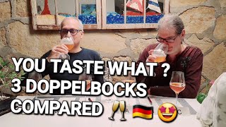 3 GERMAN  DOPPELBOCK BIERS. TESTED. CAN WE AGREE ?