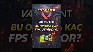 RTX 5060 VALORANT FPS TEST 🔥 2K'da Kaç Fps Veriyor? #valorant #fps #gaming