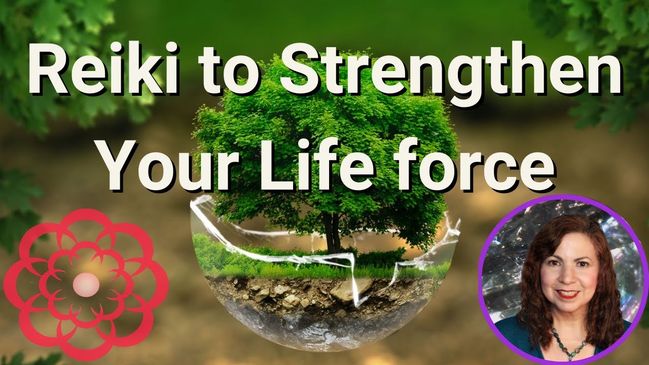 Reiki to Strengthen Your Life Force 💮