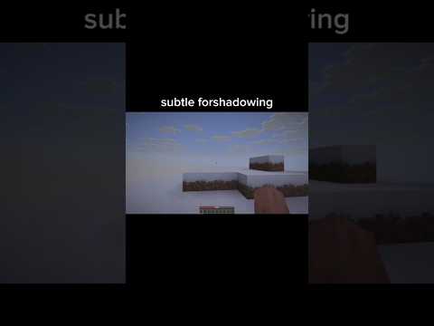 Minecraft subtle forshadowing