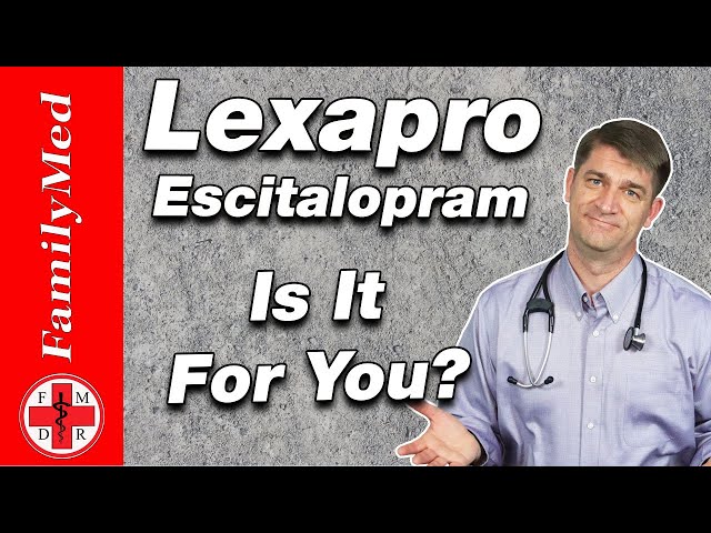 Lexapro (Escitalopram): What are the Side Effects? Watch Before You Start! class=