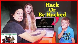 HACK OR BE HACKED Trying To ESCAPE The Hackers Box Fort \/ That YouTub3 Family