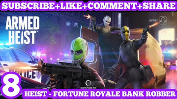 ARMED HEIST -ROBBERY FORTUNE ROYALE GAMEPLAY WALKTHROUGH PART 8 android,iOS #armedheistgameplay#game