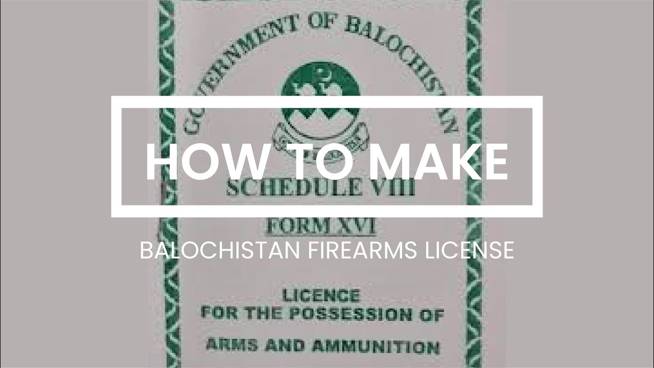 HOW TO MAKE BALOCHISTAN FIREARMS LICENSE. YouTube