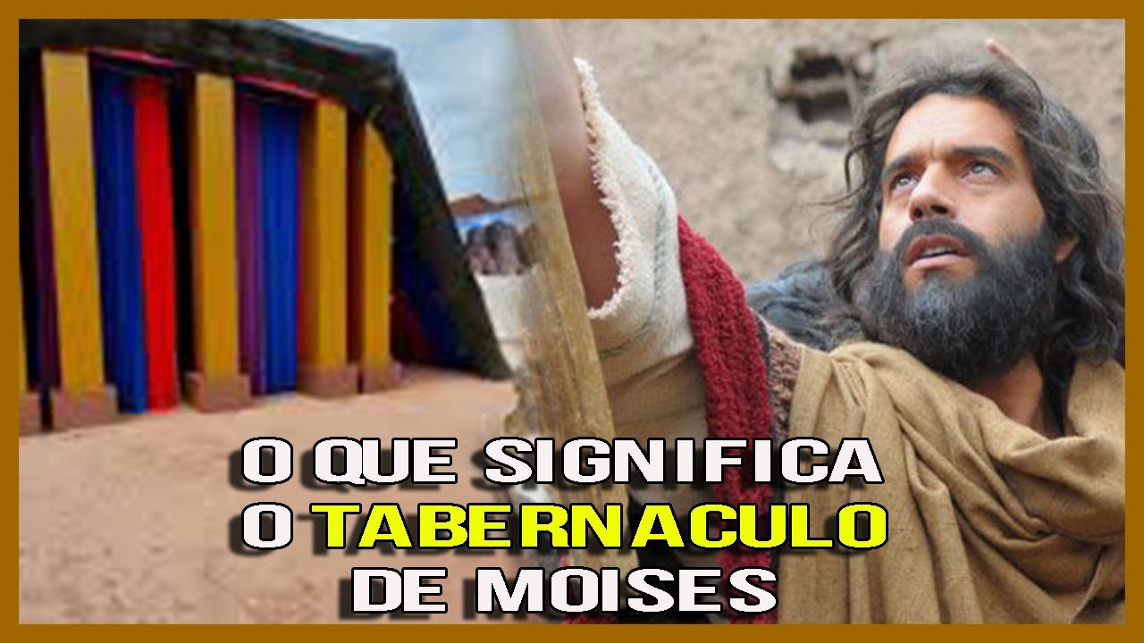 O Que Significa O Tabernáculo De Moisés Estudo Bíblico Youtube