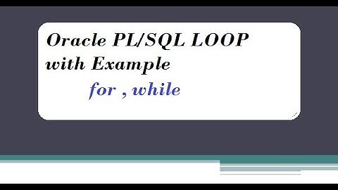 Oracle PL/SQL LOOP with Example