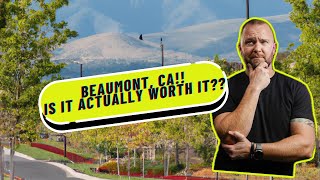 The REAL Pros and Cons of Living in Beaumont, CALIFORNIA in 2024!