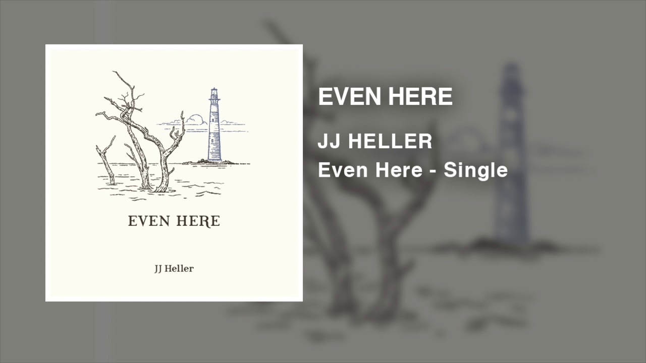 JJ Heller Even Here (Official Audio Video) YouTube