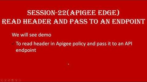 Session-22 | How to read header in Apigee policy | Read header | Read header from flow variable