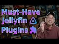 Musthave jellyfin plugins for your media center