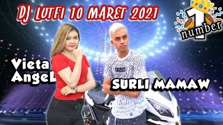 DJ LUTFI TERBARU 10 MARET 2021 SESSION 1