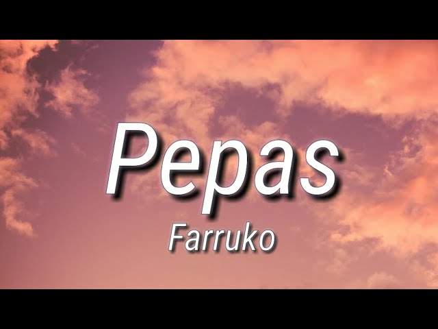 Farruko - Pepas (Lyrics) class=