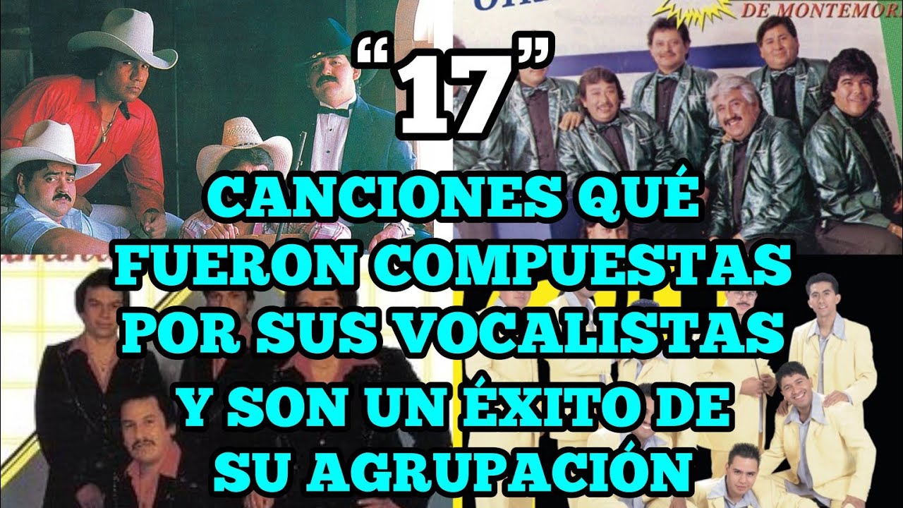 “17 Canciones Qué Fueron Compuestas Por Sus Vocalistas Y Son Un Éxito De Su Agrupación”