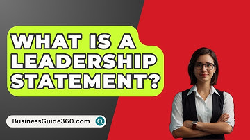What Is A Leadership Statement? - BusinessGuide360.com