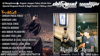 DUGEM JANGAN PAKSA RINDU NEW SPECIAL REQUEST RAGIL & RENDI TILLDROP 2026