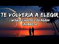 Te Volvería A Elegir - Calibre 50 Letra (English Lyrics)