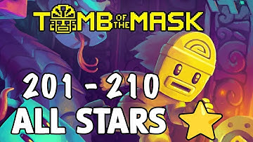 Conquering Tomb of the Mask: A Guide to Beating Stages 201-210 and Earning All Stars (No Commentary)