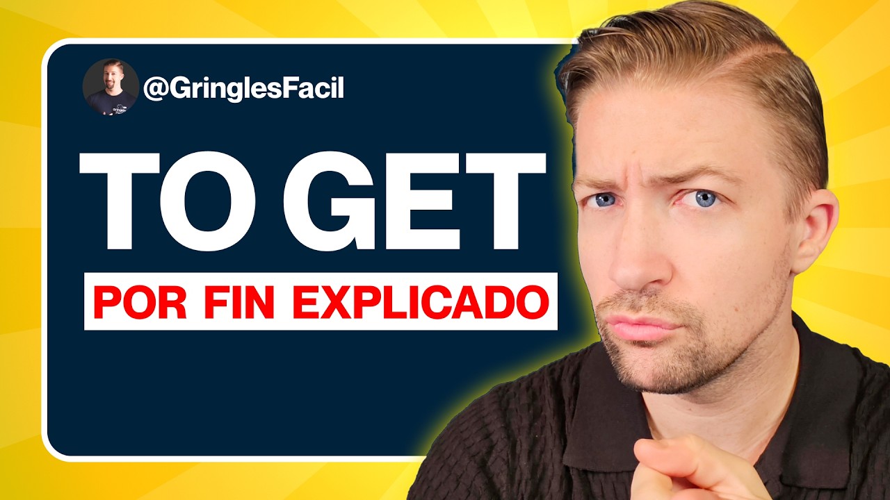 TO GET explicado fácil con ejemplos en español