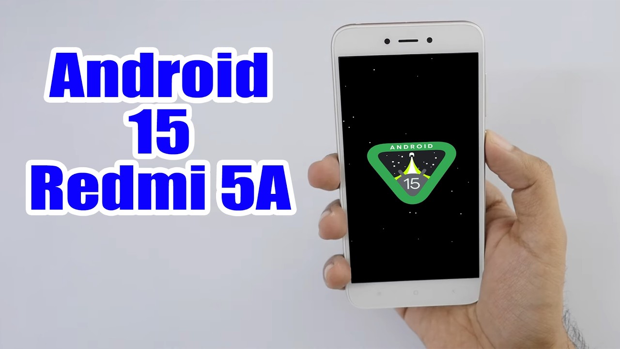Install Android 15 on Redmi 5A (AOSP ROM) - How to Guide! - YouTube