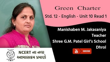 Standard 12- English - Unit 10 Read 1-  Green Charter | Part 2 | Manishaben Jakasaniya | G M