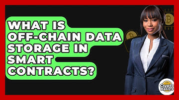 What Is Off-chain Data Storage In Smart Contracts? - CryptoBasics360.com