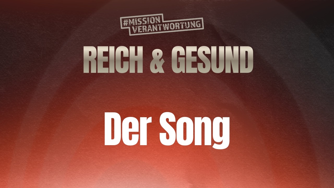 Reich & gesund - Der Song