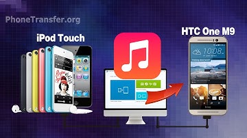 iPod to HTC One M9: How to Sync All Music from iPod Touch to HTC one M9