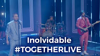 Inolvidable - Reik EN VIVO (#TOGETHERLIVE​​ 2021)