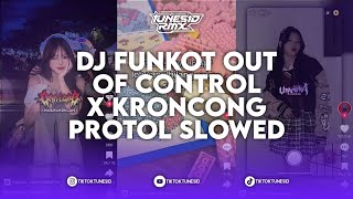 Download lagu DJ FUNKOT OUT OF CONTROL NEW X KRONCONG PROTOL VERSI SLOWED SOUND ZENN