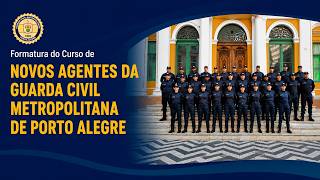 Formatura do Curso de Formação dos Novos Agentes da Guarda Civil Metropolitana de Porto Alegreok 01
